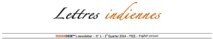 Discover the # 1 "Lettres indiennes" an newsletter published by the CLE’s Indian desk. Discover the # 1 "Lettres indiennes" an newsletter published by the CLE’s Indian desk.