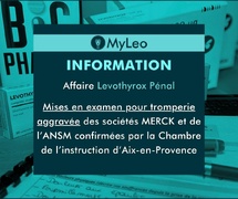 LEVOTHYROX - PENAL LA COUR D’APPEL D’AIX-EN-PROVENCE CONFIRME LA MISE EN EXAMEN DE MERCK ET DE L’ANSM