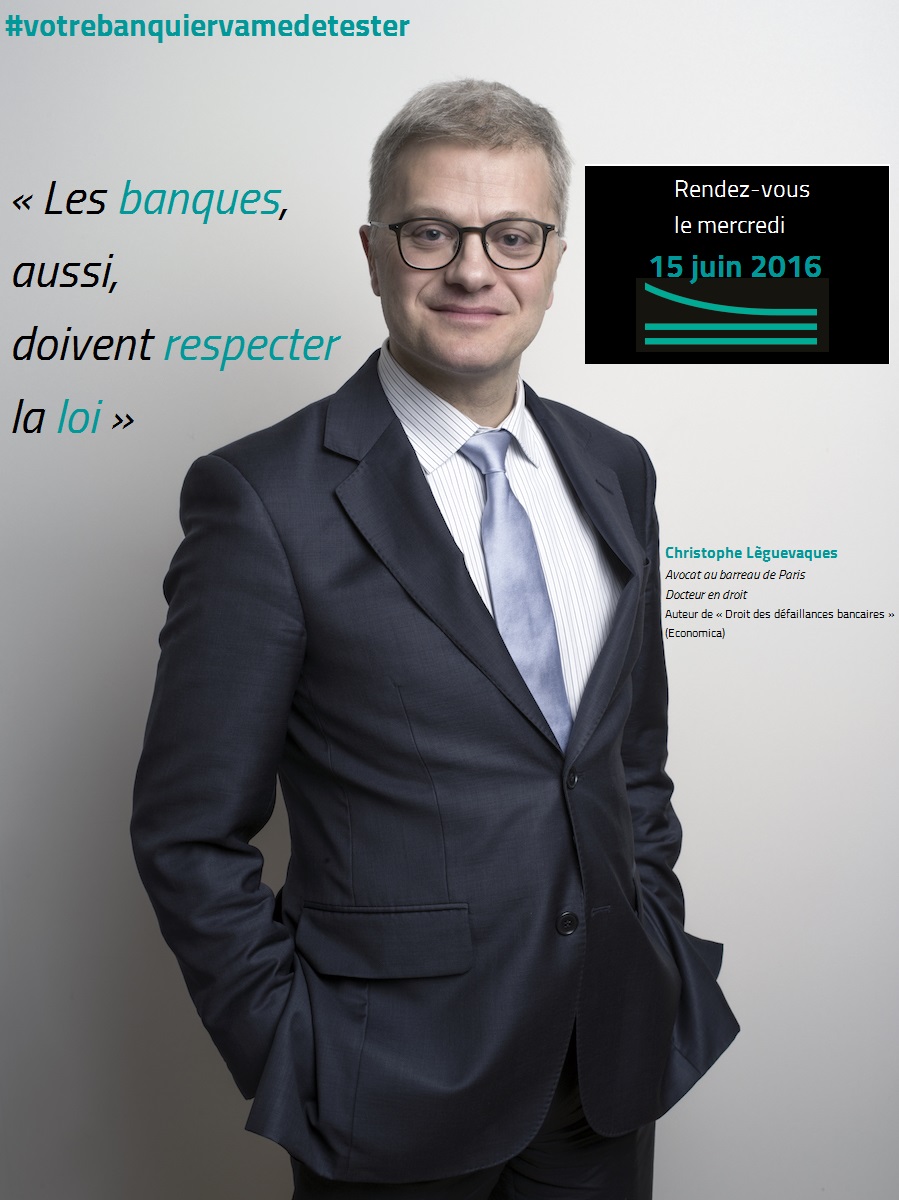 #votrebanquiervamedetester - "Les banques, aussi, doivent respecter la loi"