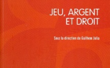 Nouvelle acquisition dans la la bibliothèque du cabinet : JEU, ARGENT &amp; DROIT